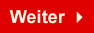 Weiter >